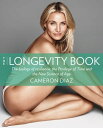 The Longevity Book: Live stronger. Live better. The art of ageing well.【電子書籍】 Cameron Diaz