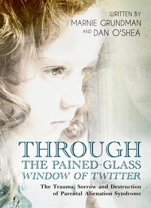 Through the Pained-Glass Window of Twitter【電子書籍】[ Dan O'Shea ]