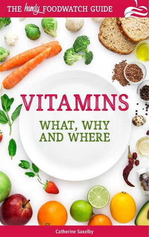 Vitamins: What, Why and Where