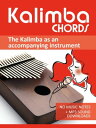 Kalimba Chords - the Kalimba as an accompanying instrument No music notes MP3-Sound Downloads【電子書籍】 Reynhard Boegl