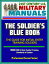 21st Century U.S. Military Manuals: The Soldier's Blue Book - The Guide for Initial Entry Training Soldiers, TRADOC 600-4, Basic Combat Training, Standards of Conduct (Professional Format Series)