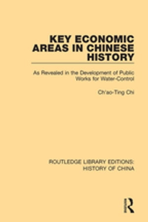 楽天楽天Kobo電子書籍ストアKey Economic Areas in Chinese History As Revealed in the Development of Public Works for Water-Control【電子書籍】[ Ch'ao-Ting Chi ]