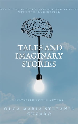 Tales and Imaginary Stories