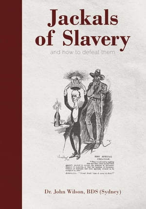 Jackals of Slavery and How to Defeat Them【電
