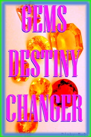 Gems : Destiny Changer