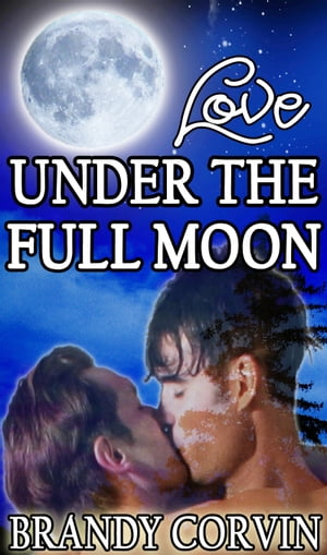 Love Under the Full Moon【電子書籍】[ Bran