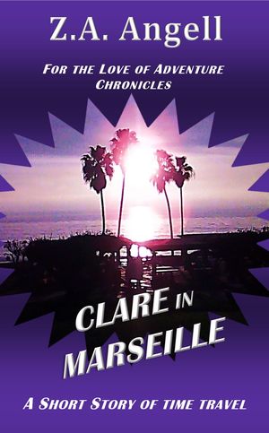 ŷKoboŻҽҥȥ㤨Clare in Marseille Time Travel to 18th centuryŻҽҡ[ Z. A. Angell ]פβǤʤ80ߤˤʤޤ