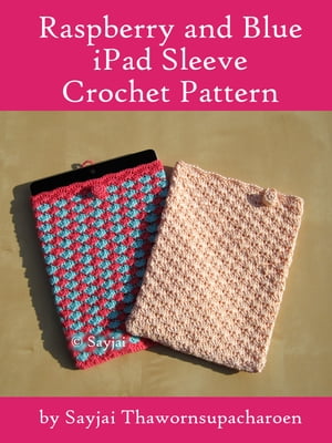 Raspberry and Blue iPad Sleeve Crochet Pattern