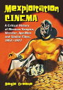 Mexploitation Cinema: A Critical History of Mexican Vampire, Wrestler, Ape-Man and Similar Films, 1957-1977 A Critical History of Mexican Vampire, Wrestler, Ape-Man and Similar Films, 1957-1977【電子書籍】 Doyle Greene