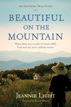 Beautiful on the Mountain An Inspiring True StoryŻҽҡ[ Jeannie Light ]