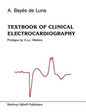 ŷKoboŻҽҥȥ㤨Textbook of Clinical ElectrocardiographyŻҽҡ[ Antonio Bay?s de Luna ]פβǤʤ9,719ߤˤʤޤ
