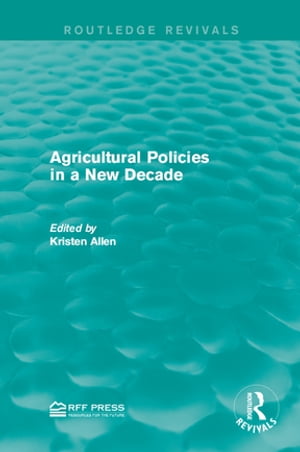 Agricultural Policies in a New Decade【電子書籍】