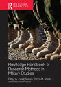 Routledge Handbook of Research Methods in Military Studies【電子書籍】