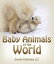 Baby Animals Of The World