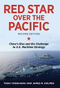 Red Star over the Pacific, Second Edition China's Rise and the Challenge to U.S. Maritime Strategy