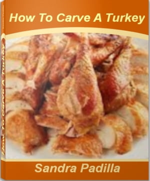 How To Carve A Turkey