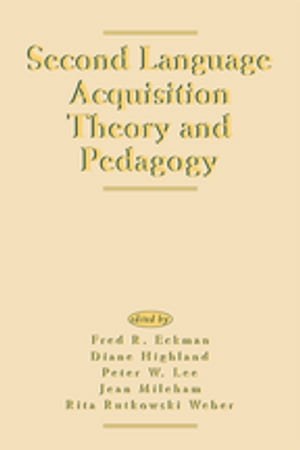 Second Language Acquisition Theory and Pedagogy