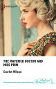 The Maverick Doctor And Miss Prim【電子書籍】 Scarlet Wilson