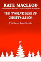 The Twelve Days of Christmas Job A Vic Harper Caper Novella【電子書籍】[ Kate MacLeod ]