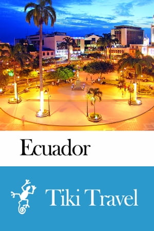 Ecuador Travel Guide - Tiki Travel