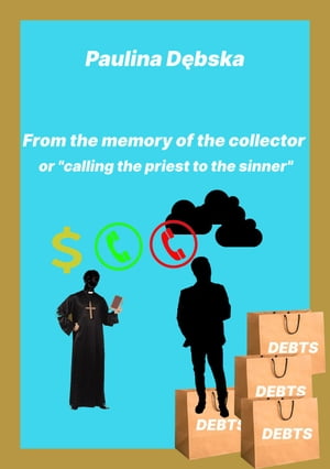 From The Memory Of The Collector - Or "Calling The Priest To The Sinner"