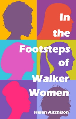 In the Footsteps of Walker Women