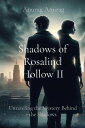 Shadows of Rosalind Hollow II Unraveling the Mys