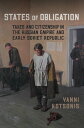 States of Obligation Taxes and Citizenship in the Russian Empire and Early Soviet Republic