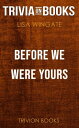 Before We Were Yours by Lisa Wingate (Trivia-On-Books)【電子書籍】 Trivion Books