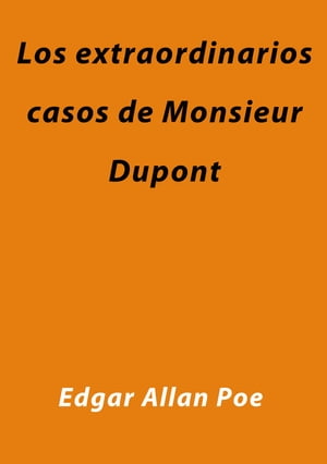 Los extraordinarios casos de Monsieur Dupont【