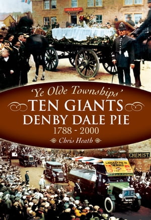 The Denby Dale Pies, 1788–2000