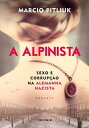 A alpinista Sexo e corrup o na Alemanha Nazista【電子書籍】 Marcio Pitliuk