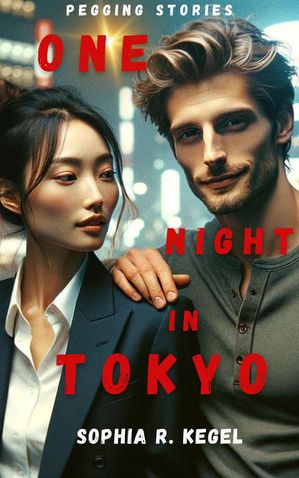 Pegging Stories: One Night in Tokyo