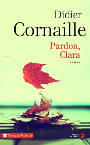 Pardon, Clara【電子書籍】 Didier Cornaille