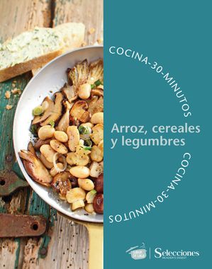 Cocina en 30 minutos: arroz, cereales y legumbres