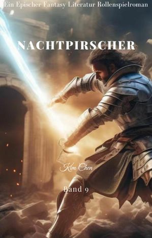 Nachtpirscher:Ein Epischer Fantasy-Literatur-Rollenspielroman (Band 9)