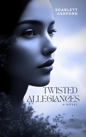 Twisted AllegiancesŻҽҡ[ Scarlett Ashford ]