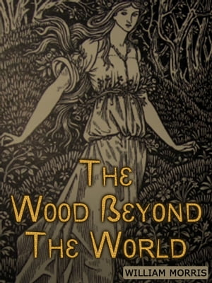 The Wood Beyond The World