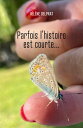 ŷKoboŻҽҥȥ㤨Parfois l'histoire est courte...Żҽҡ[ H?l?ne Delprat ]פβǤʤ500ߤˤʤޤ