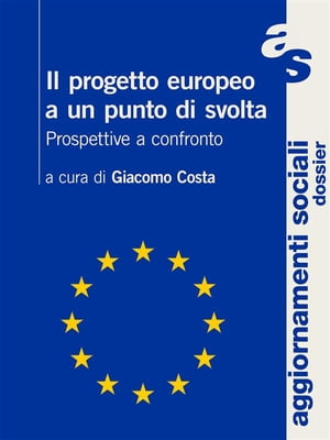 Il progetto europeo a un punto di svolta