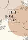 100 + Home Lesson Questions【電子書籍】[ Leo Afolabi ]