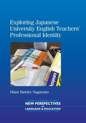 Exploring Japanese University English Teachers Professional Identity