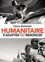 Humanitaire : s'adapter ou renoncer