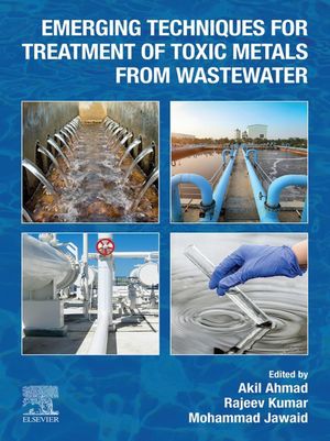 Emerging Techniques for Treatment of Toxic Metals from Wastewater【電子書籍】