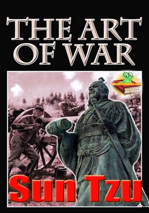 The Art of War: Master Sun's Rules for Soldiers (With Audiobook Link)【電子書籍】[ Sun Tzu ]