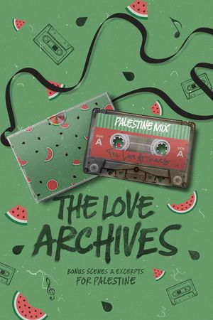 The Love Archives: Bonus Scenes & Excerpts for Palestine