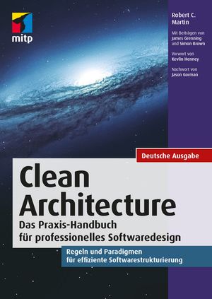 Clean Architecture Das Praxis-Handbuch f?r professionelles Softwaredesign.Regeln und Paradigmen f?r effiziente Softwarestrukturierung.