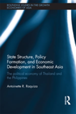 State Structure, Policy Formation, and Economic Development in Southeast Asia