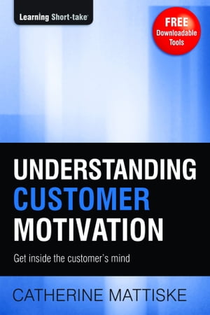 Understanding Customer Motivation