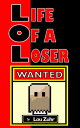 Life of a Loser: Wanted【電子書籍】[ Lou Zuhr ]